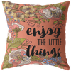 Enjoy The Little Things Throw Pillow