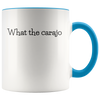 What The Carajo 11oz Accent Mug