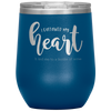 I Followed My Heart - It Led Me To A Bottle Of Wine 12oz Wine Tumbler