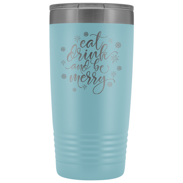 Eat, Drink and Be Merry 20oz Tumbler