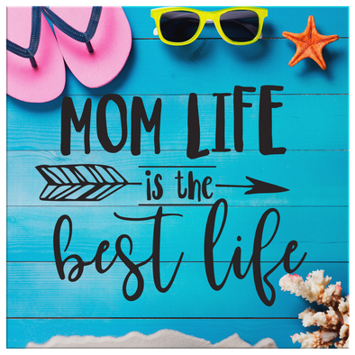 Mom Life Is The Best Life Canvas Wall Art