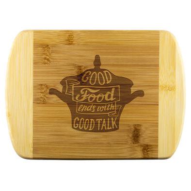 Good Food and Good Talk Round Edge Bamboo Cutting Board