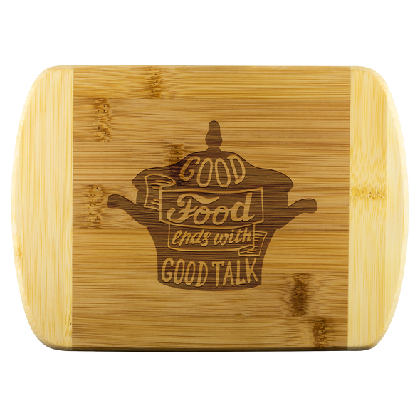 Good Food and Good Talk Round Edge Bamboo Cutting Board
