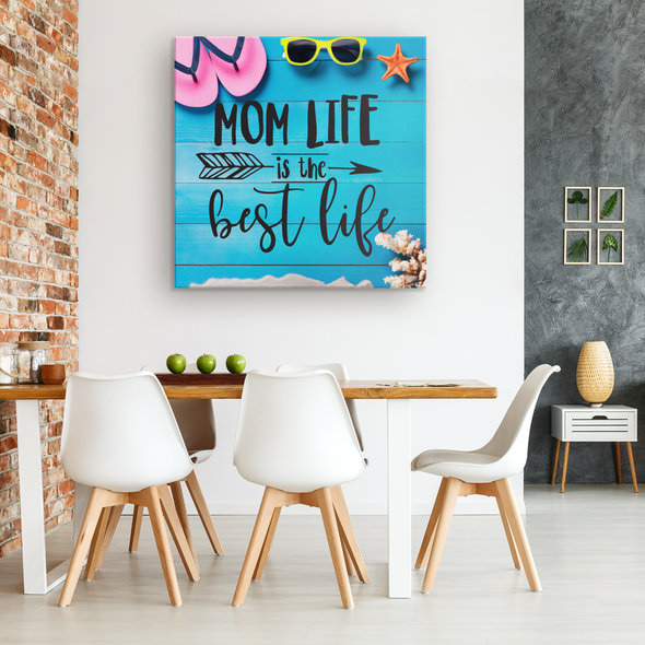 Mom Life Is The Best Life Canvas Wall Art