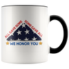 We Honor You 11oz Accent Mug