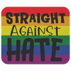 Straight Against Hate Mousepad